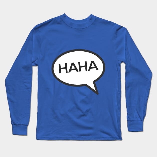 HAHA Laughing Speech Bubble Long Sleeve T-Shirt by lolcano